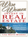 Wise Women Invest in Real Estate